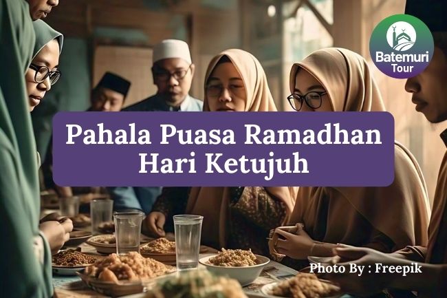 4 Pahala Puasa Hari Ketujuh di Bulan Ramadhan